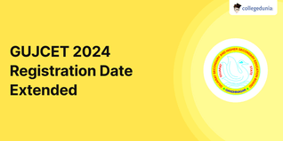 GUJCET 2024 Registration Date Extended; Apply till Jan 31